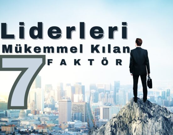 Etkili Liderlerin 7 Alışkanlığı