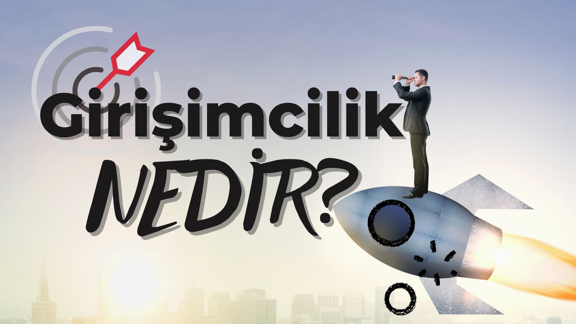 Girişimcilik Nedir?