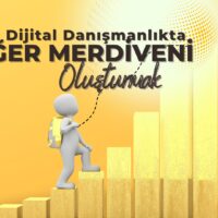 Dijital Danışmanlıkta Değer Merdiveni