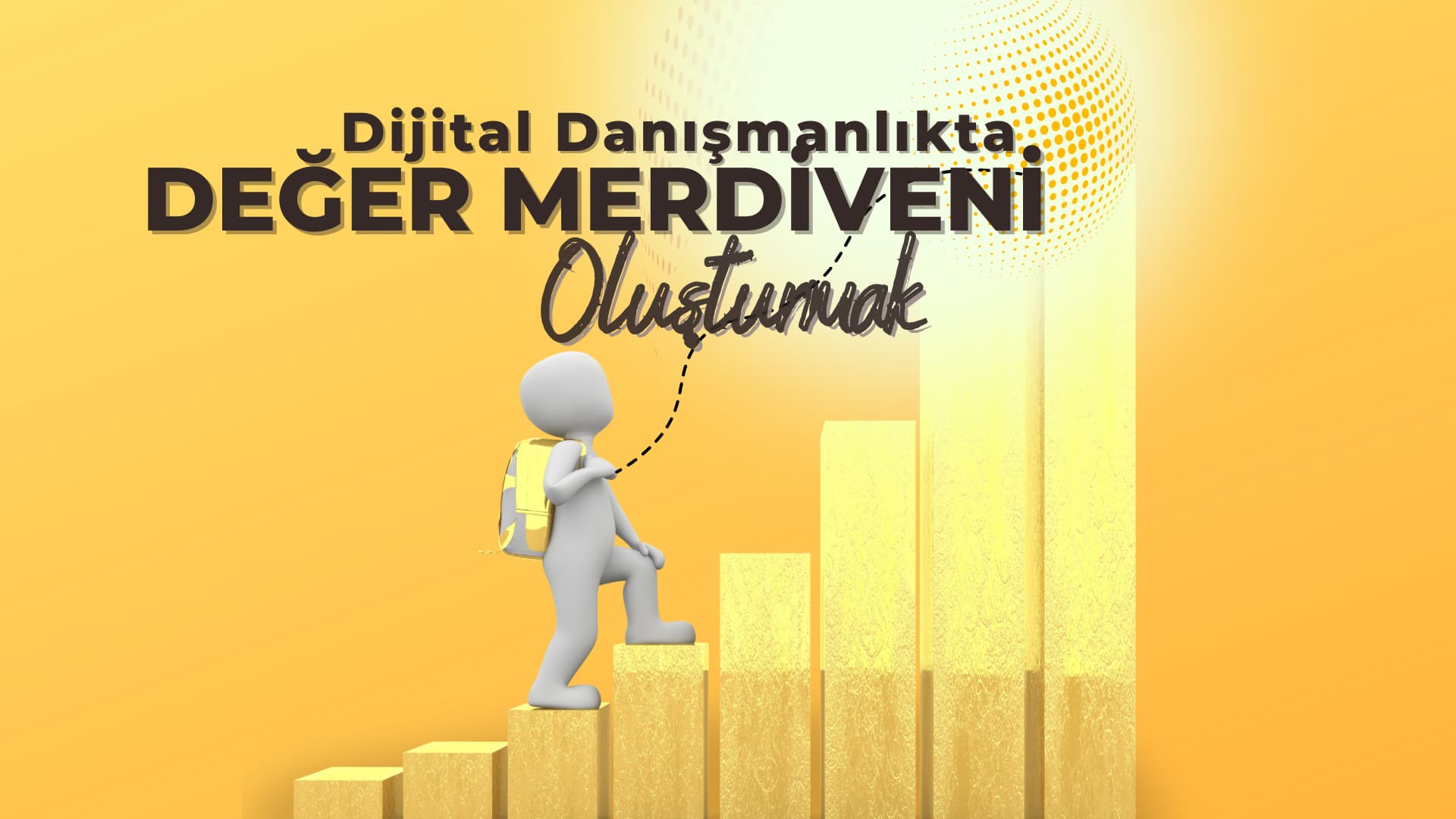 Dijital Danışmanlıkta Değer Merdiveni