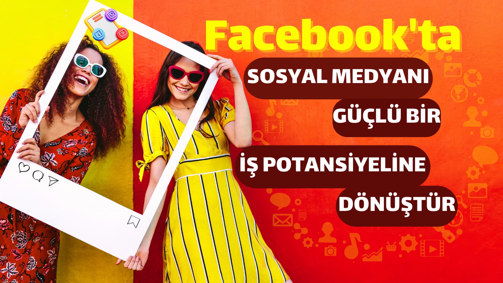 Facebook'u Güçlü İş Potansiyeline Dönüştür