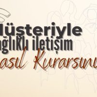 Dijital danışmanlıkta Müşteriyle Sağlıklı İletişim Nasıl Kurulur?