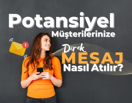 Potansiyel Müşterilerinize DM'den Nasıl Mesaj Atılmalıdır