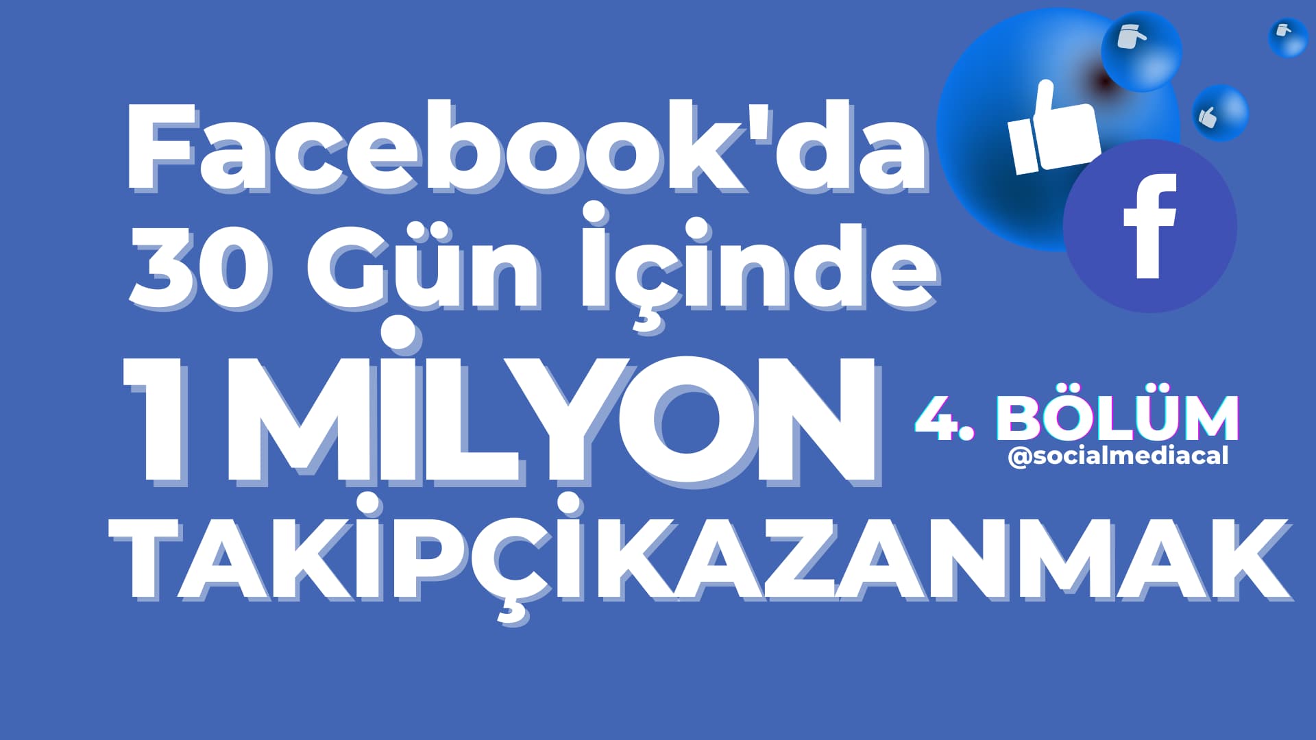 Facebook'ta 30 gün içinde 1 milyon Takipçi kazanmak 4. Bölüm