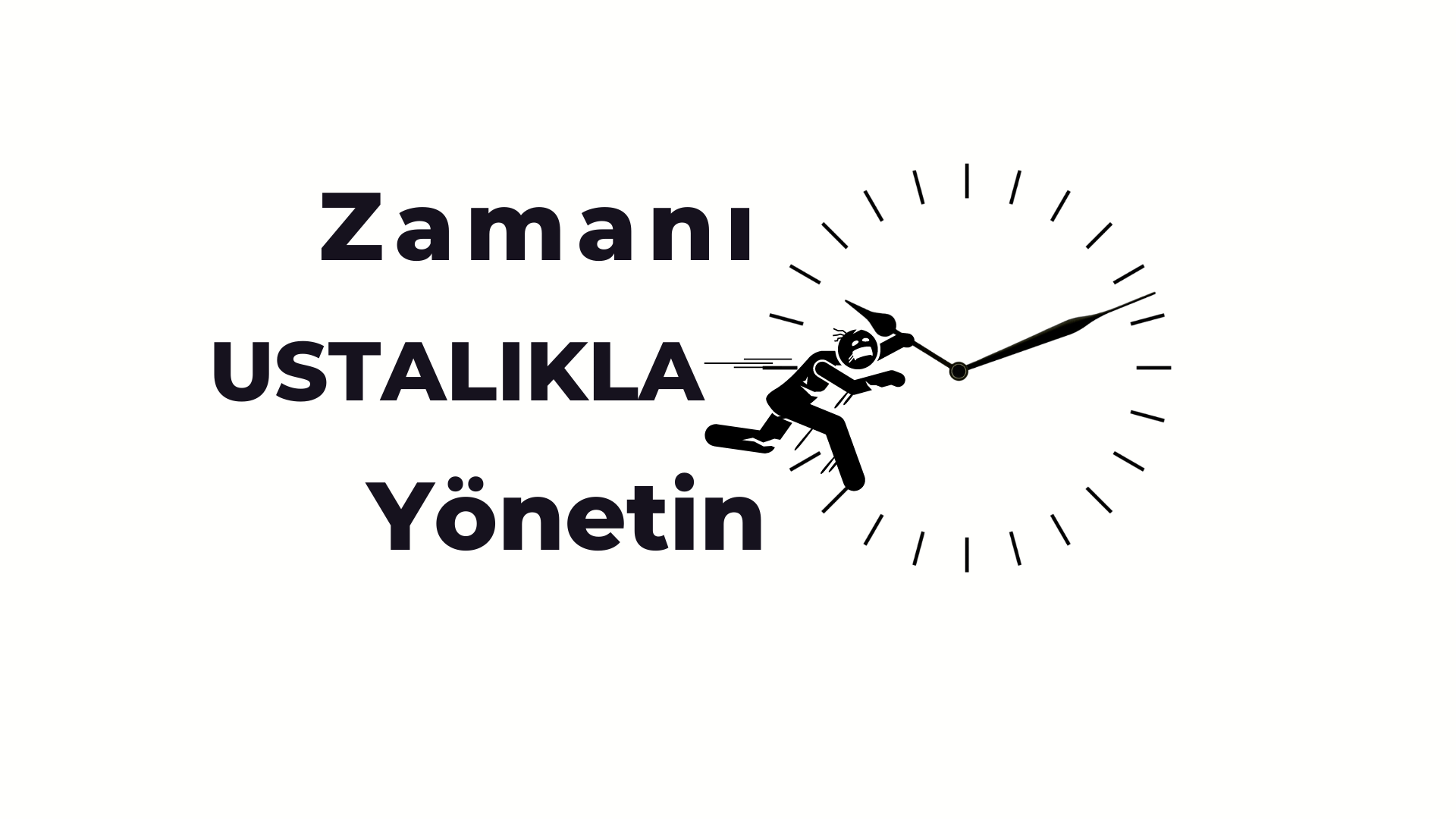 Zamanı Ustalıkla Yönetmek