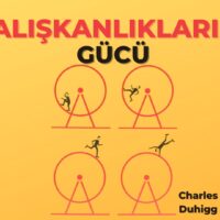 Alışkanlıkların Gücü - Charles Duhigg