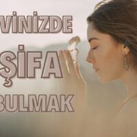 Evinizde Şifa Bulmak