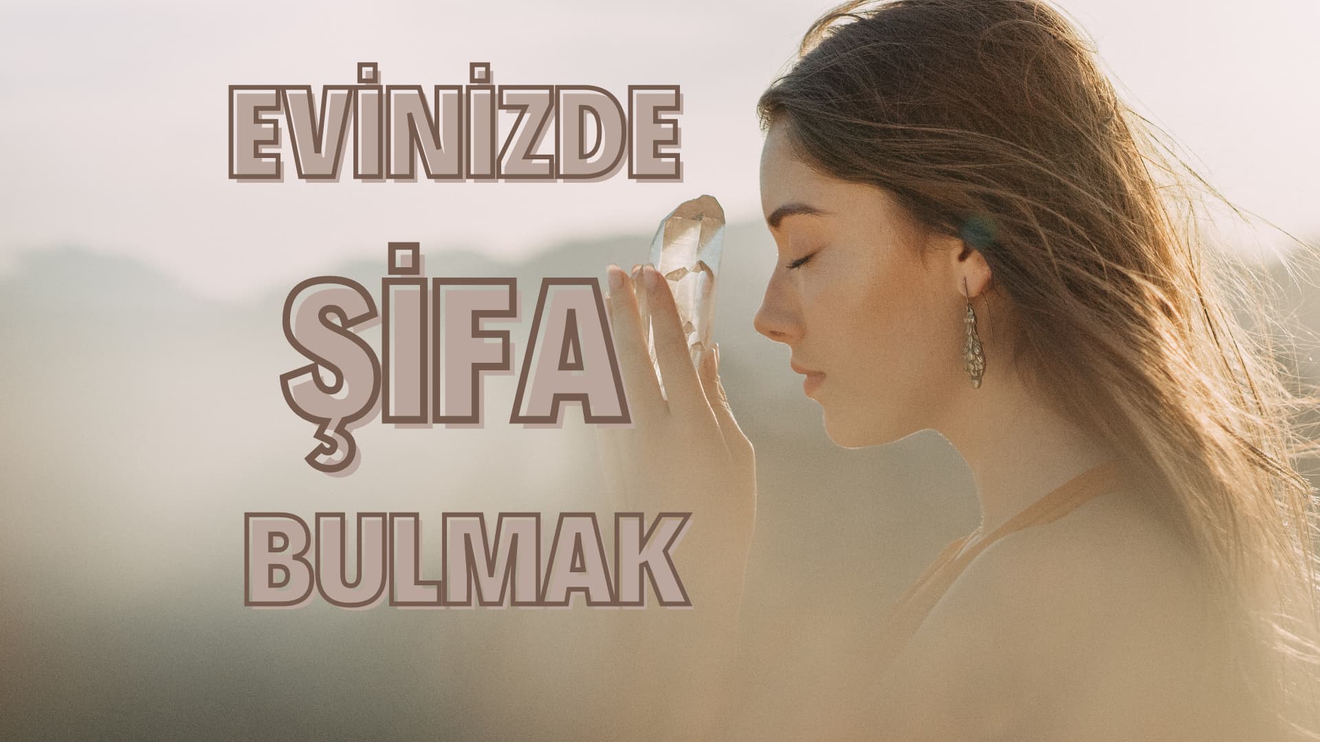 Evinizde Şifa Bulmak