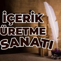 İçerik Üretme Sanatı