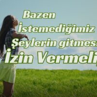 İstemediğimiz Şeylerin Gitmesine izin Vermeliyiz