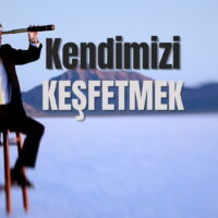 Kendimizi Keşfetmek