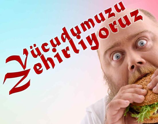 Vücudumuzu Zehirliyoruz