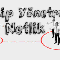 Ekip Yönetmek ve Netlik