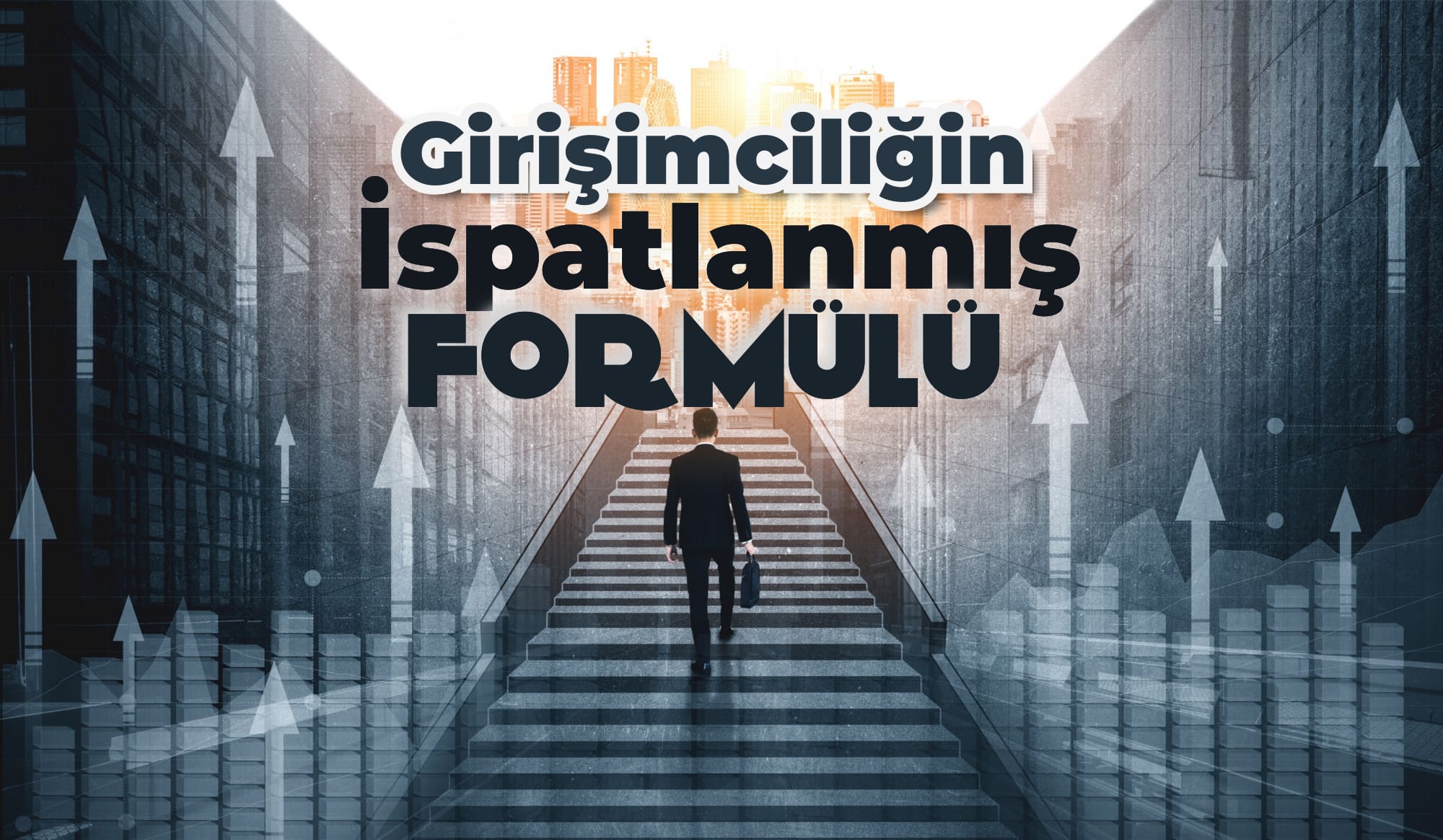 Girişimciliğin ispatlanmış Formülü