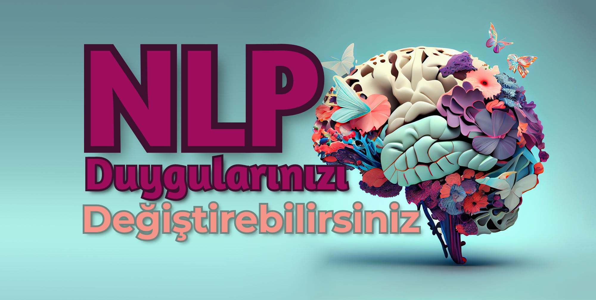 NLP - Duyguları değiştirmek
