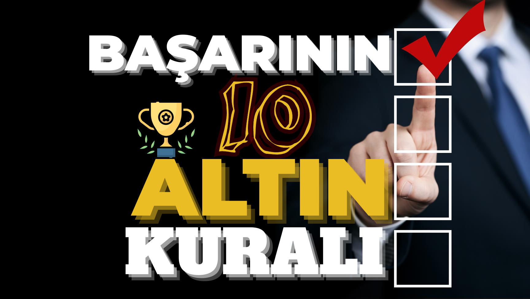 Başarının 10 Altın Kuralı