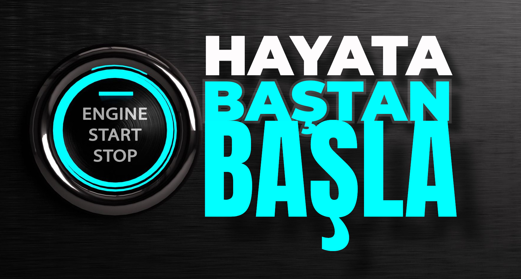 Hayata Baştan Başla