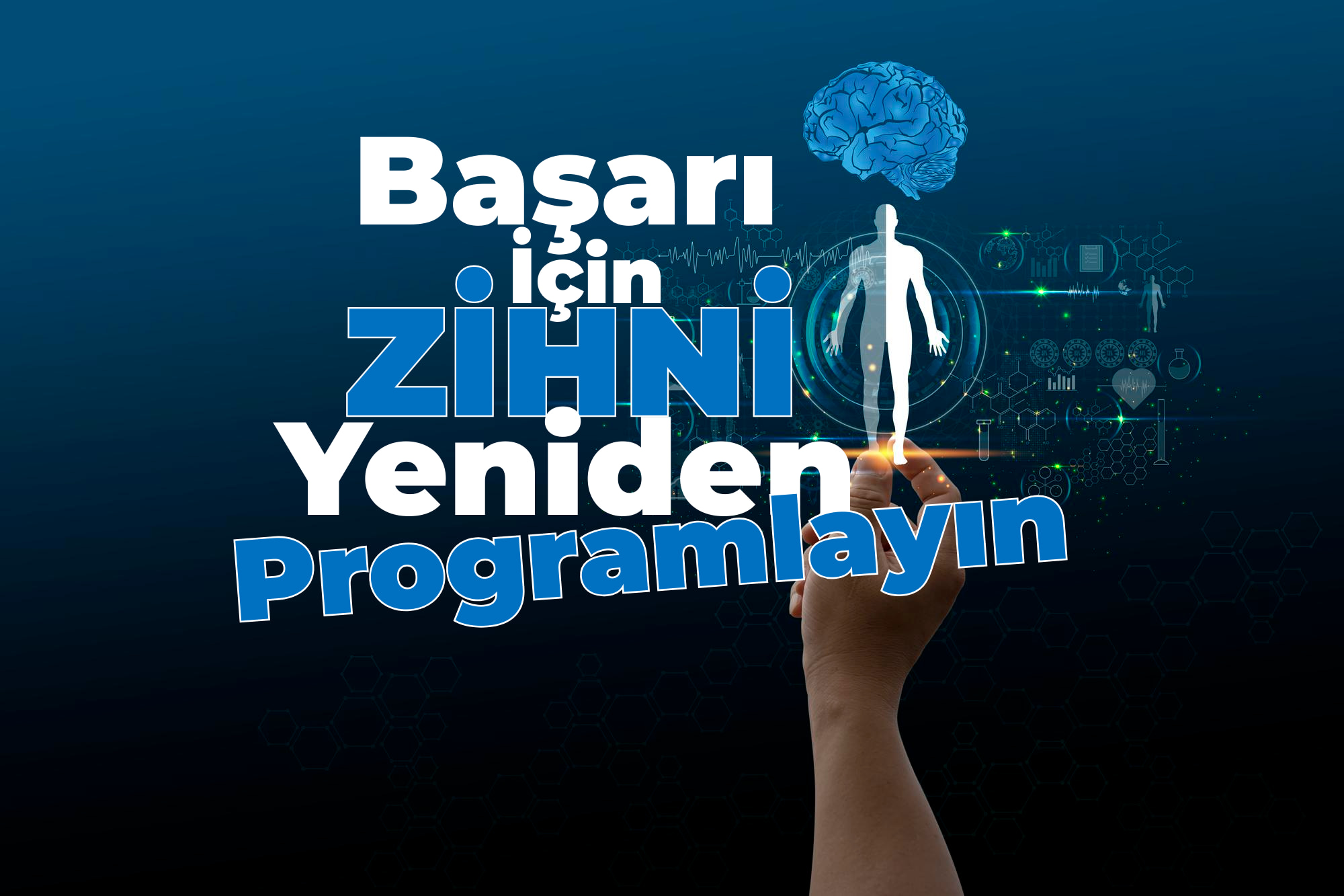 Başarı İçin Zihni Yeniden Programlama