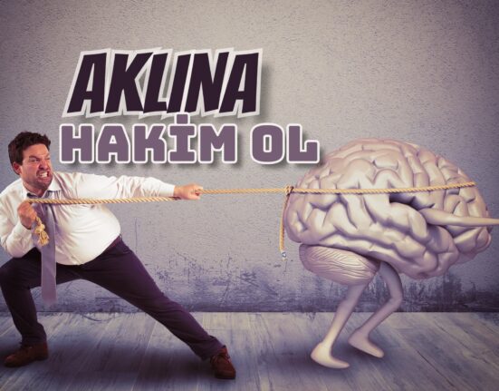 Aklına Hakim Ol