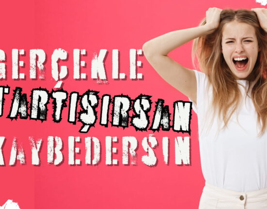 Gerçekle Tartışırsan Kaybedersin