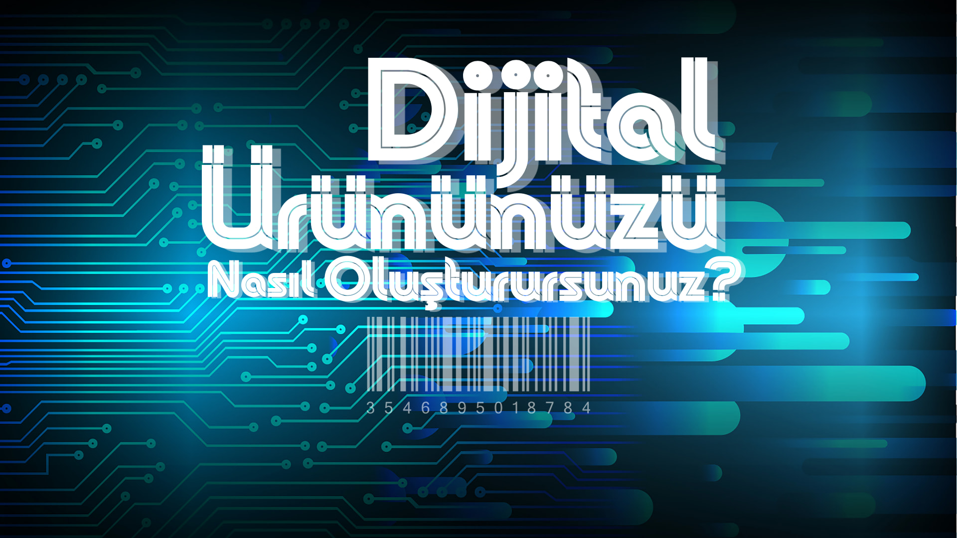 Dijital Ürününüzü Nasıl Oluştutursunuz