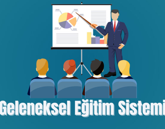 Geleneksel Eğitim Sistemi