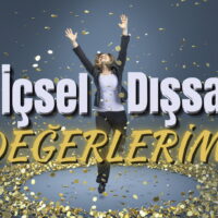 İçsel ve Dışsal Değerlerimiz