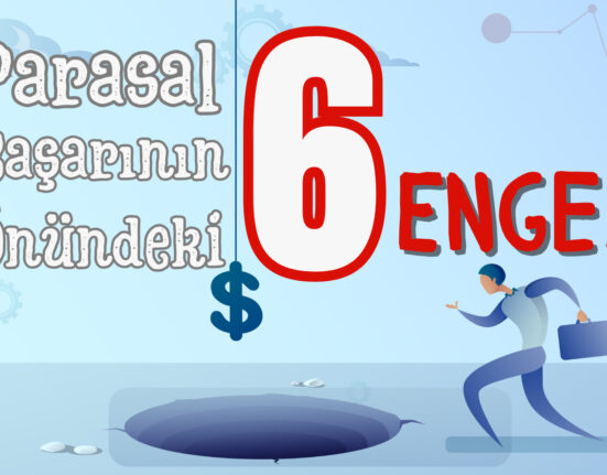 Parasal Başarının Önündeki 6 Engel