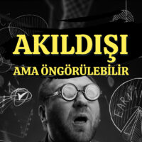 Akıldışı ama öngörülebilir