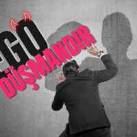 Ego Düşmanımızdır