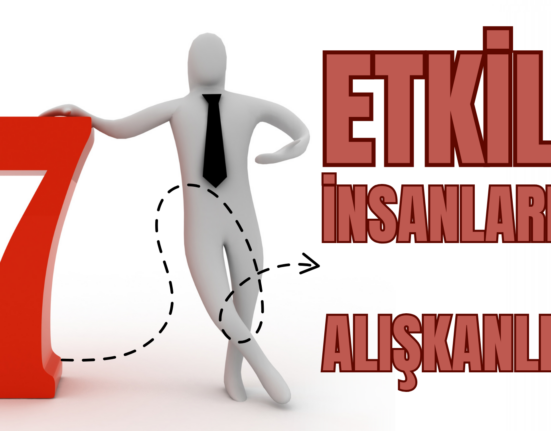 Etkili İnsanların 7 Alışkanlığı