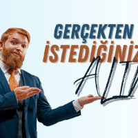 Gerçekten İstediğin