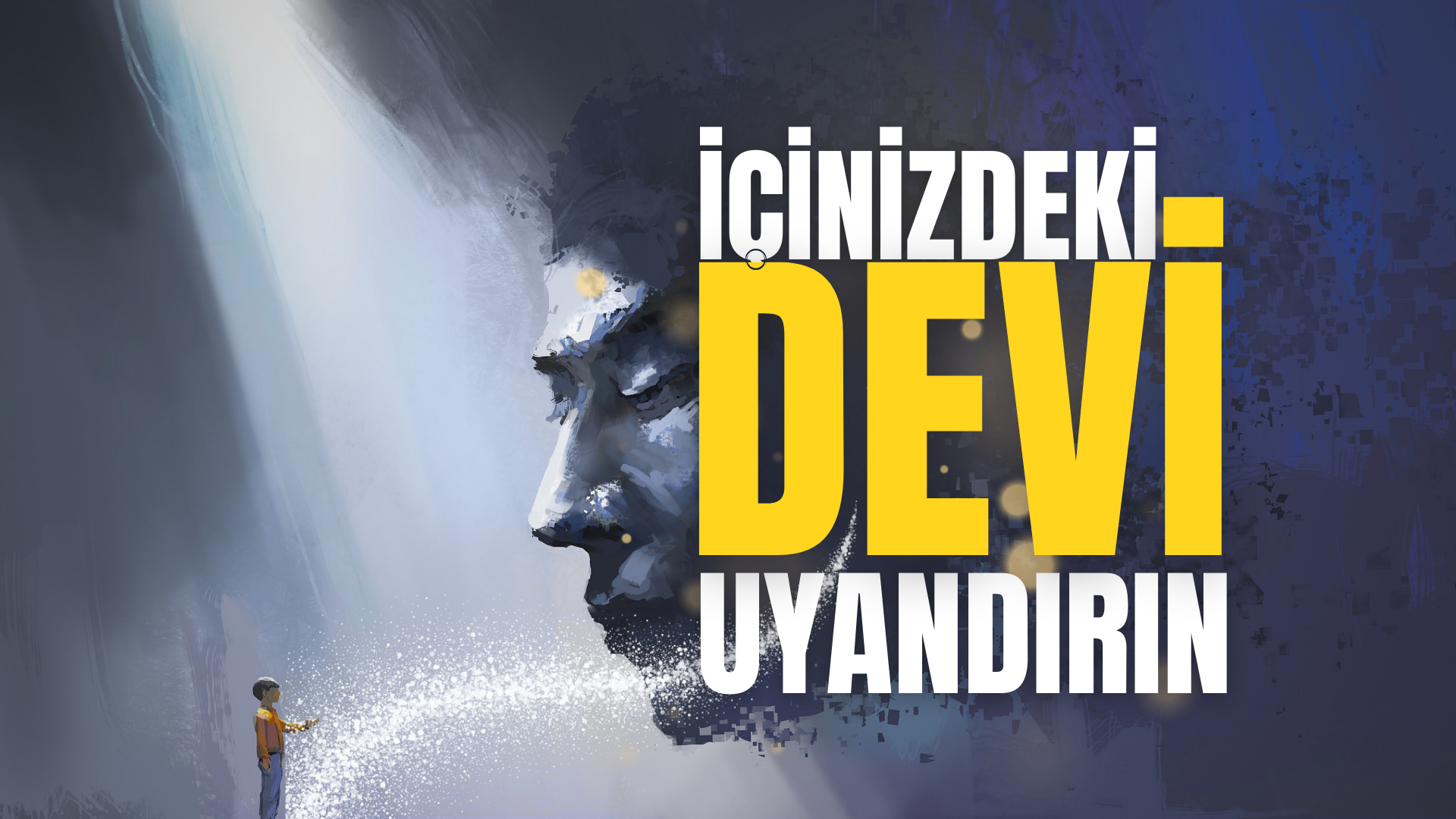 İçindeki Devi Uyandırmak