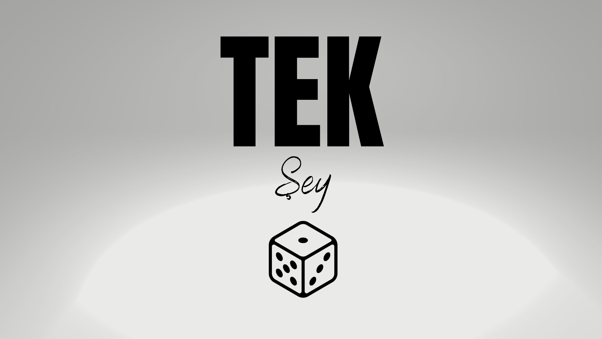 TEK şey