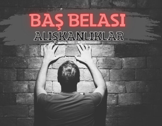 Baş Belası Alışkanlıklar