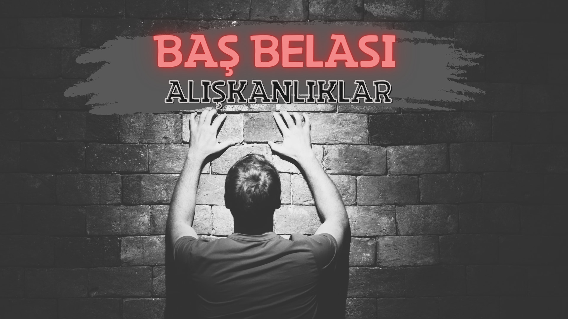 Baş Belası Alışkanlıklar