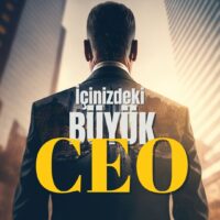 İçimizdeki Büyük CEO