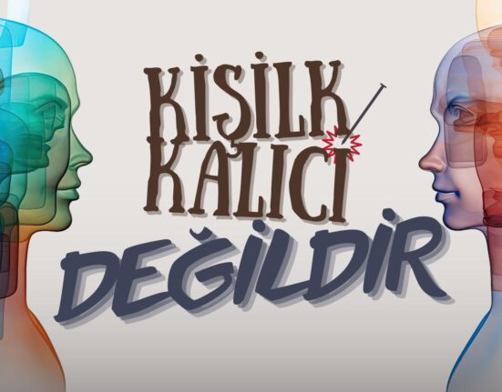 Kişilk Kalıcı Değildir