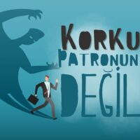 Korkun Patronun Değil