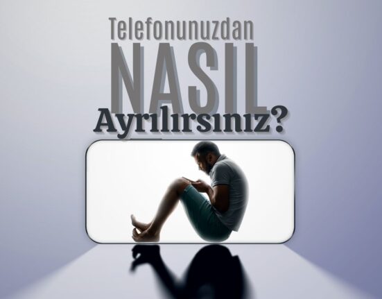 Telefonunuzdan Nasıl Ayrılırsınız