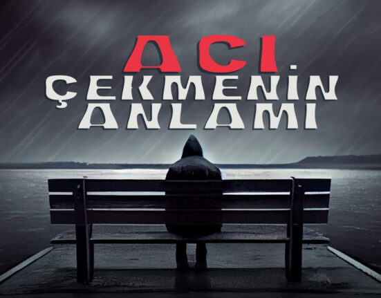 Acı Çekmenin Anlamı