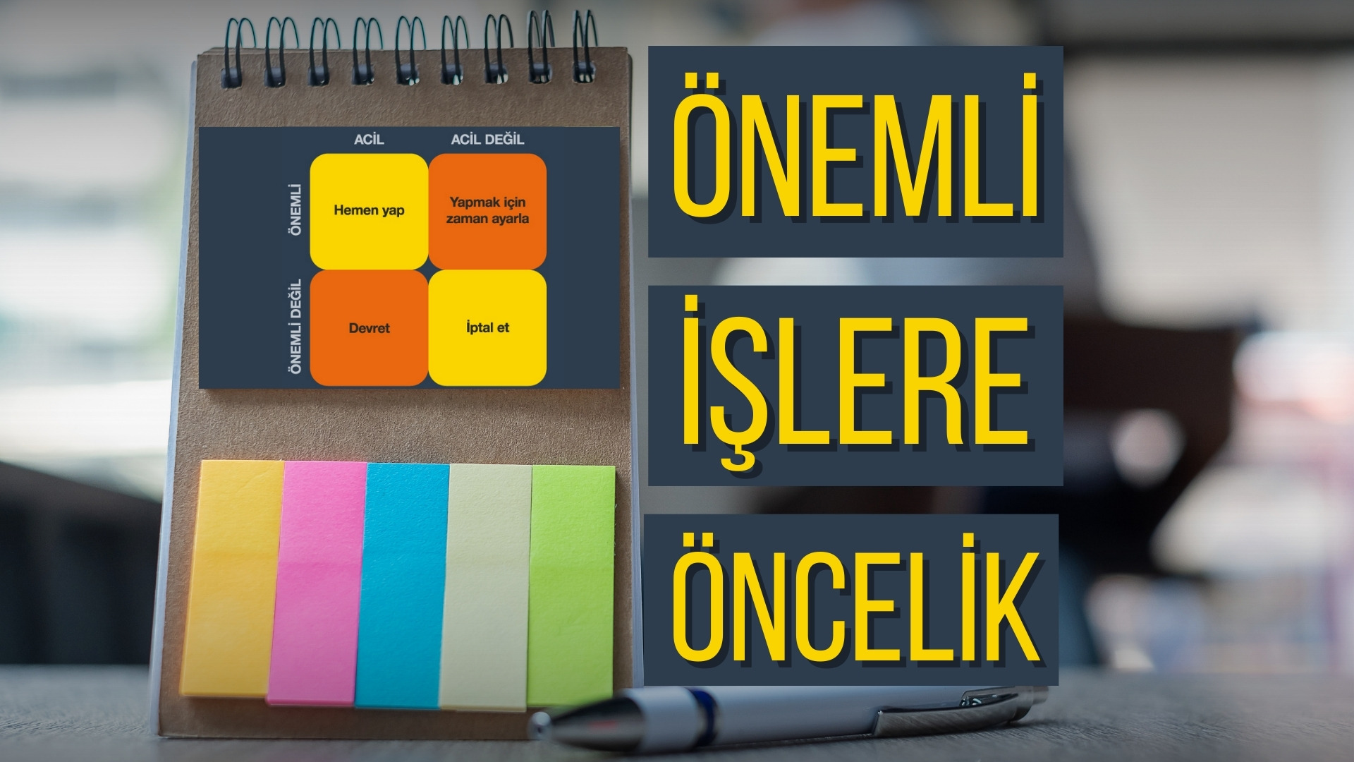 Önemli İşlere Öncelik