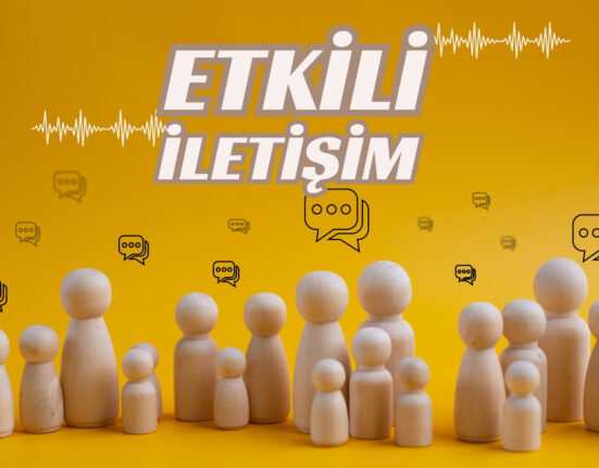 ETKİLİ İLETİŞİM