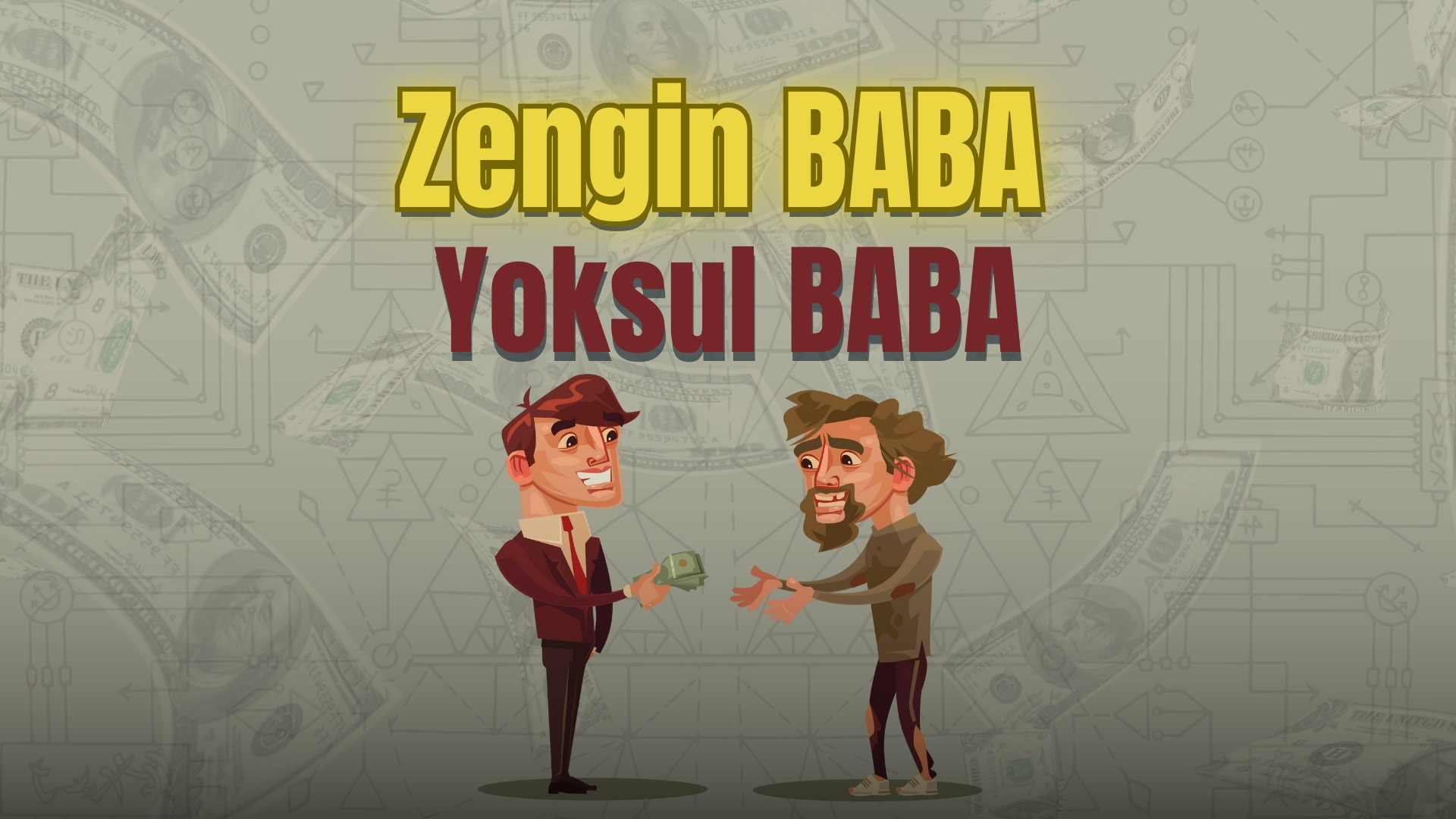 Zengin Baba - Yoksul Baba