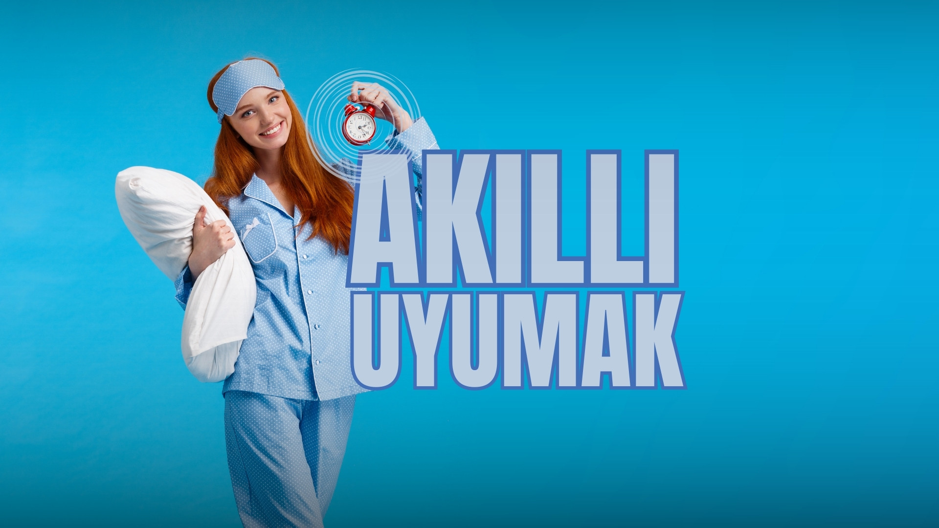 Akıllı Uyumak