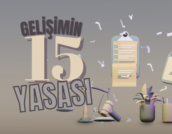 Gelişimin 15 Yasası