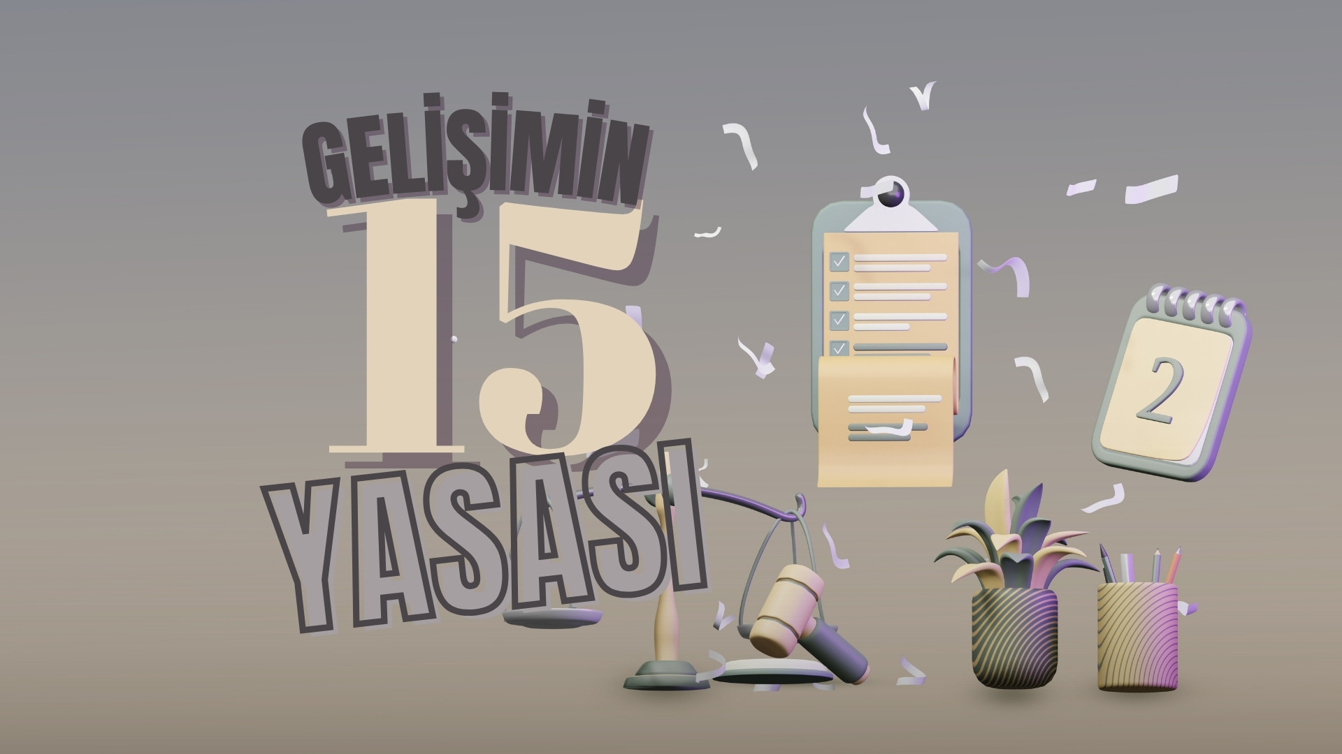 Gelişimin 15 Yasası