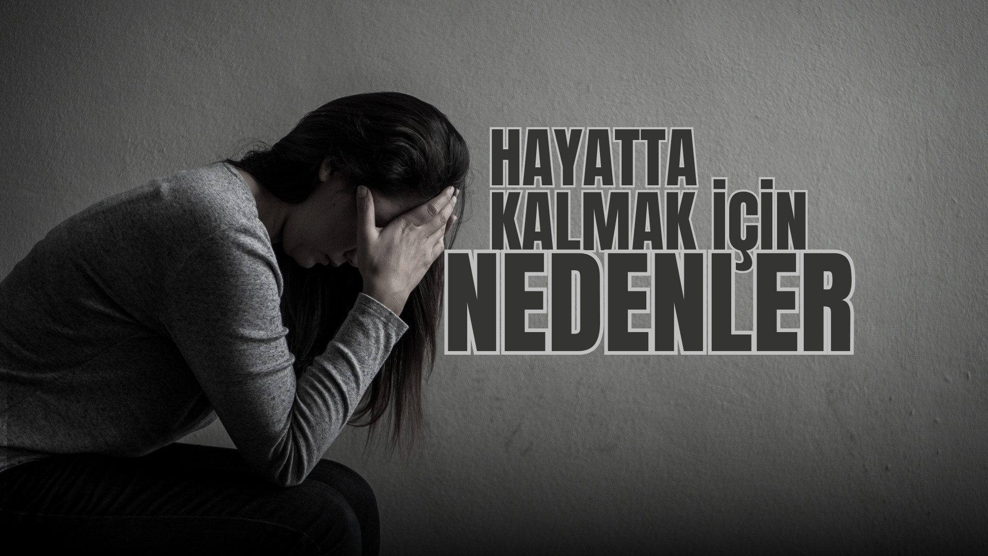 Hayatta Kalmak İçin Nedenler