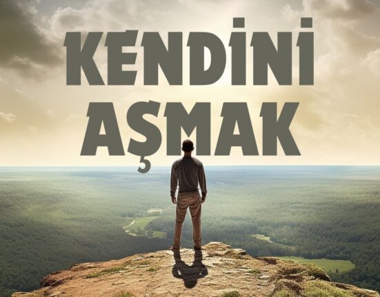 Kendini Aşmak