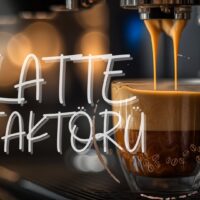 Latte Faktörü